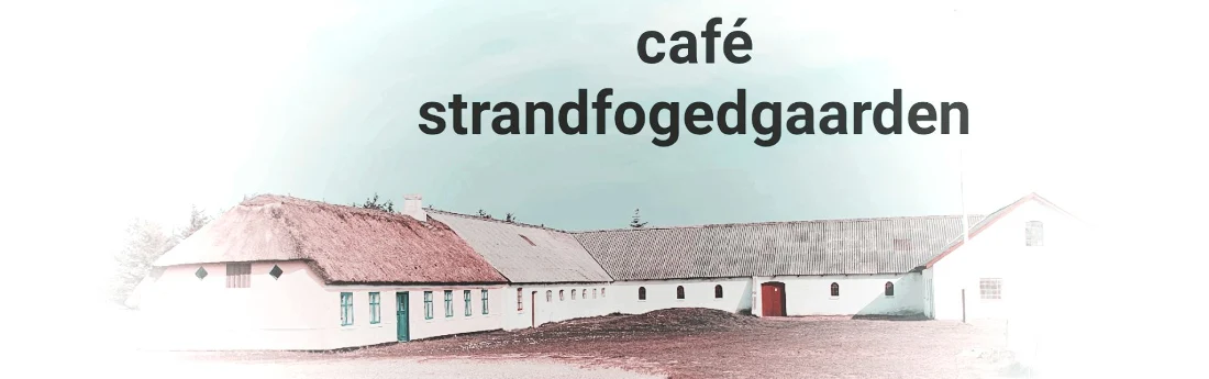 Café Strandfogedgården ved Rubjerg Knude